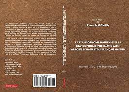 Un livre qui explore avec hauteur de vue la Francophonie haïtienne